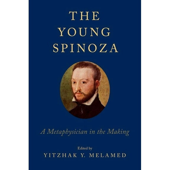 Young Spinoza: A Metaphysician in the Making, (Paperback)