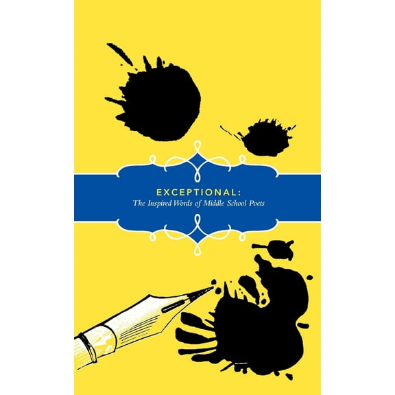 Exceptional: The Inspired Words of Middle School Poets (Paperback)