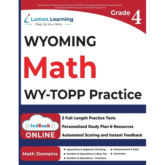 Wyoming Test of Proficiency and Progress (WY-TOPP) Test Prep: 4th Grade Math Practice Workbook and Full-length Online As, (Paperback)