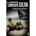 thumbnail image 1 of Libro Donde Los Escorpiones, Autor Lorenzo Silva, Editorial Booket Mexico Booket Mexico 9786070779077, 1 of 2