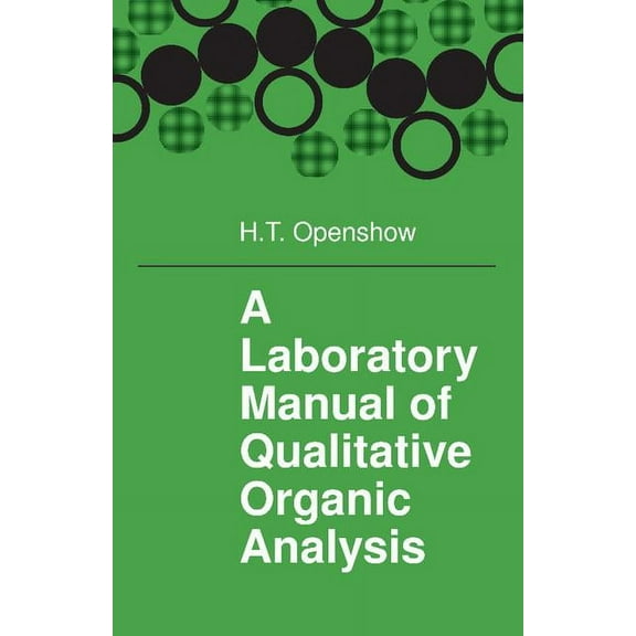 A Laboratory Manual of Qualitative Organic Analysis, (Paperback)