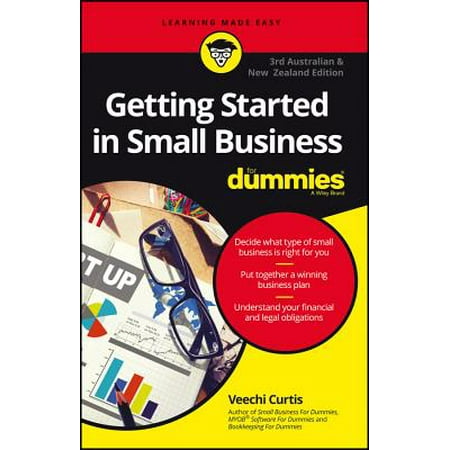 Getting Started In Small Business For Dummies, Third Australian and New Zealand Edition - (Best Home Business To Start In Australia)