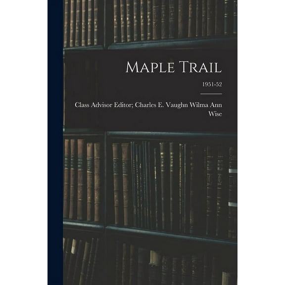 Maple Trail; 1951-52, (Paperback)