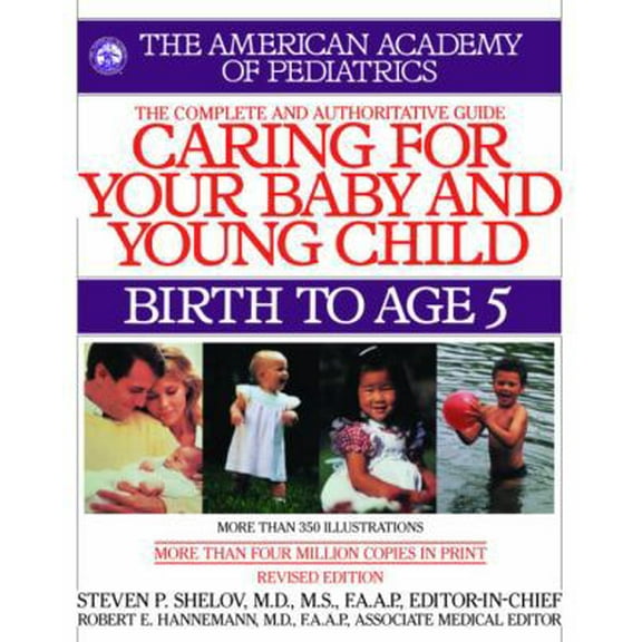 Pre-Owned Caring for Your Baby and Young Child, Revised Edition: Birth to Age 5 (Paperback) 055338290X 9780553382907