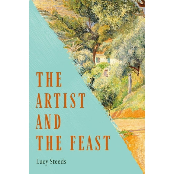 The Artist and the Feast, (Hardcover)