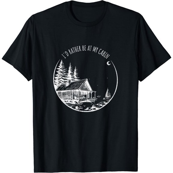 I'D Rather Be At My Cabin, Funny Mountain Life T-Shirt , Vintage T-Shirt