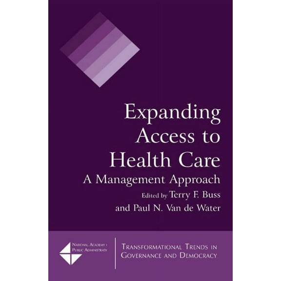 Transformational Trends in Goverance and Expanding Access to Health Care: A Management Approach, (Hardcover)