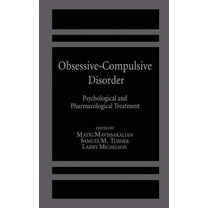 Obsessive-Compulsive Disorder: Psychological and Pharmacological Treatment, (Hardcover)