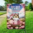 thumbnail image 3 of My Dog Is My Valentine Cute Shetland Sheepdog in Gift Box Garden Flag 12x18in Double Sided Sheltie Dog Lover Gifts Outdoor Decor - 3006, 3 of 5