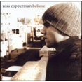 thumbnail image 1 of Pre-Owned Believe (CD 0825346109121) by Ross Copperman, 1 of 1