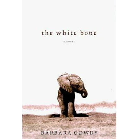 Pre-Owned The White Bone: A Novel (Hardcover) 0805060367 9780805060362
