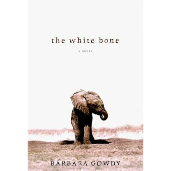 Pre-Owned The White Bone: A Novel (Hardcover) 0805060367 9780805060362