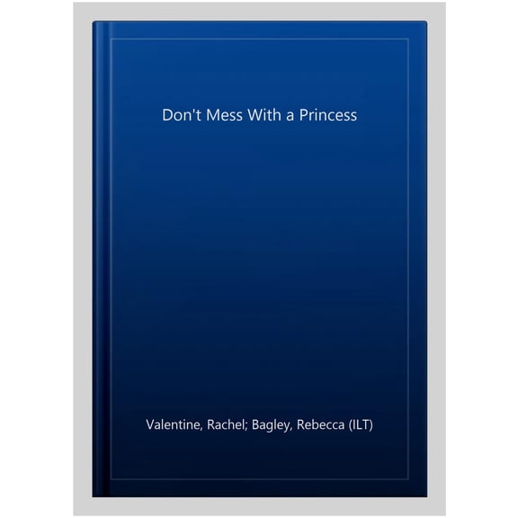 Don'T Mess With A Princess