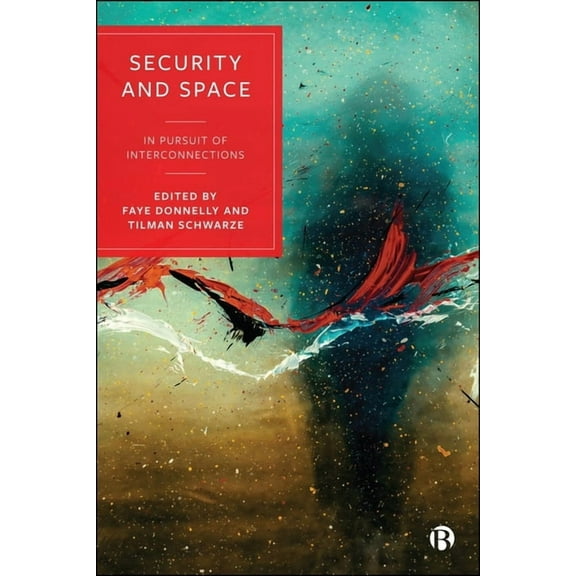 Security and Space: In Pursuit of Interconnections, (Hardcover)