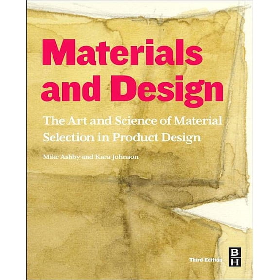 Materials and Design: The Art and Science of Material Selection in Product Design, (Paperback)