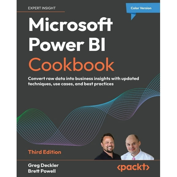 Microsoft Power BI Cookbook - Third Edition: Convert Raw Data Into Business Insights With Updated Techniques and Use Cases (Paperback)