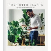 Boys with Plants: 50 Boys and the Plants They Love (Stylish Gift Book, Photography Book) (Hardcover)