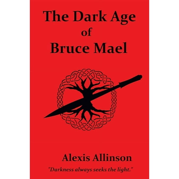 The Dark Age of Bruce Mael, (Paperback)