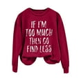 thumbnail image 2 of Clearance Items Women'S Sweatshirts If I'm Too Much Then Go Find Less Women's Letter Print Crew Neck Long Sleeve Sweatshirt, 2 of 4