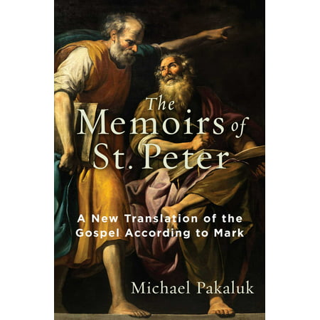 The Memoirs of St. Peter : A New Translation of the Gospel According to