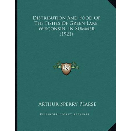Distribution and Food of the Fishes of Green Lake, Wisconsin, in Summer
