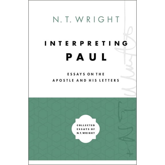 Collected Essays of N. T. Wright Interpreting Paul: Essays on the Apostle and His Letters, Book 3, (Hardcover)