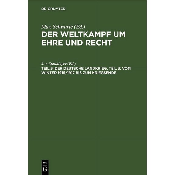 Der Deutsche Landkrieg, Teil 3: Vom Winter 1916/1917 Bis Zum Kriegsende, (Hardcover)