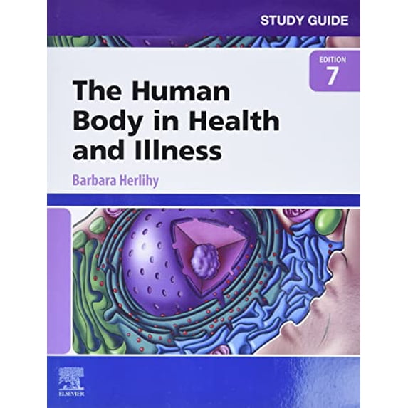 Pre-Owned Study Guide for the Human Body in Health and Illness (Paperback) 0323711251 9780323711258