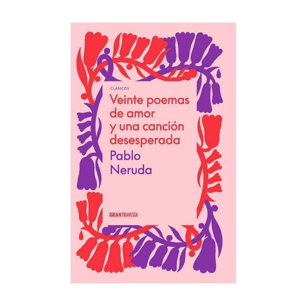 Veinte Poemas de Amor y Una Canción Desesperada Océano Gran Travesía Pablo Neruda