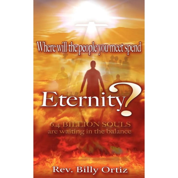 Where Will the People You Meet Spend Eternity?, (Paperback)