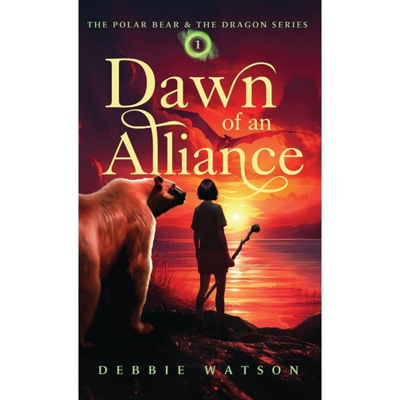 The Polar Bear and the Dragon The Polar Bear and the Dragon: Dawn of an Alliance, Book 1, (Hardcover)