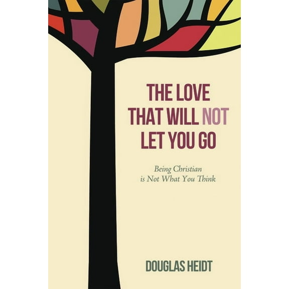 The Love that Will Not Let You Go (Hardcover)