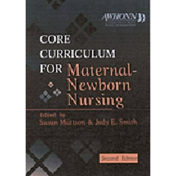 Pre-Owned Core Curriculum for Maternal-Newborn Nursing (Paperback) 0721674240 9780721674247