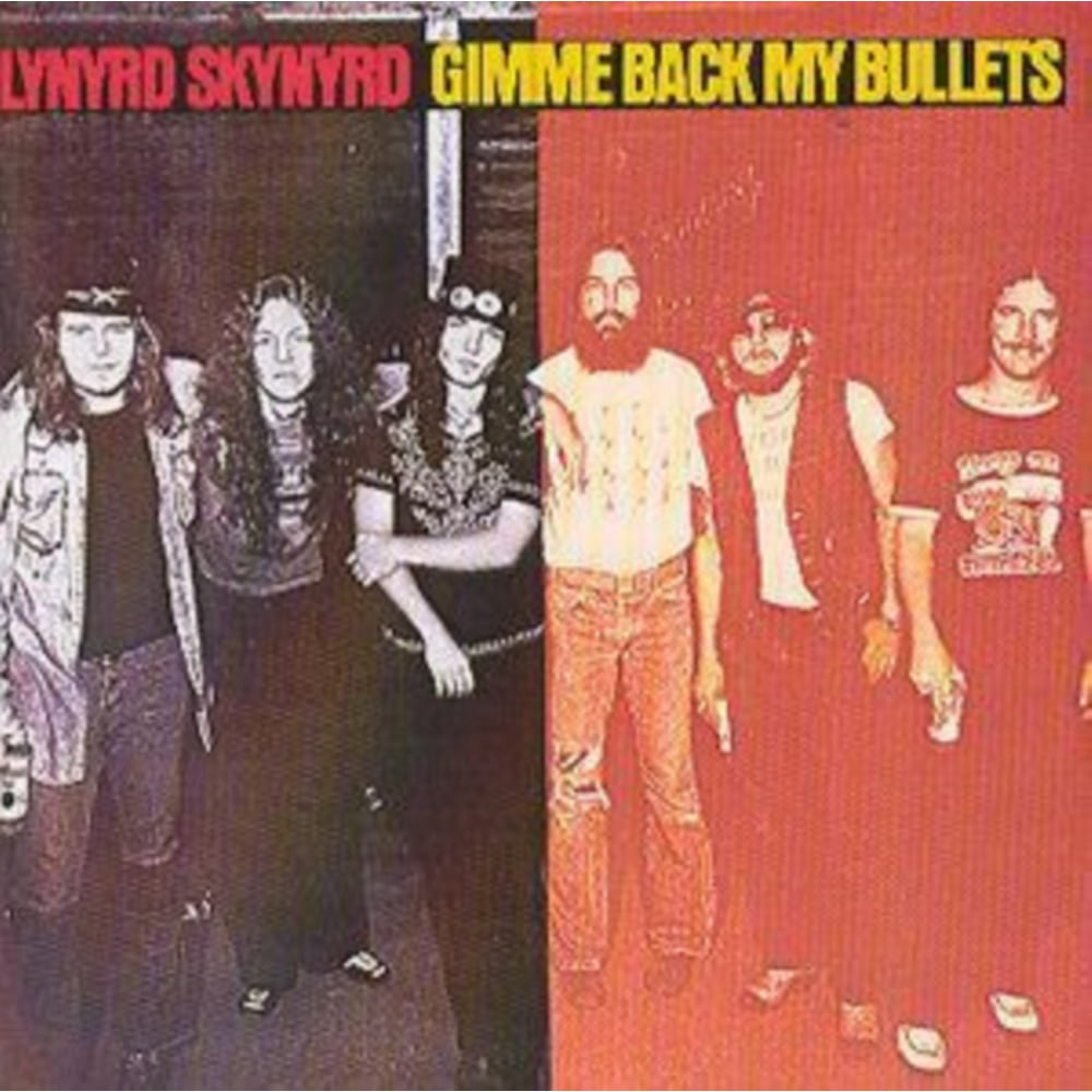 Lynyrd Skynyrd Gimme Back My Bullets
