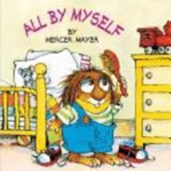 Pre-Owned All by Myself (Little Critter) (Hardcover) 0307619389 9780307619389