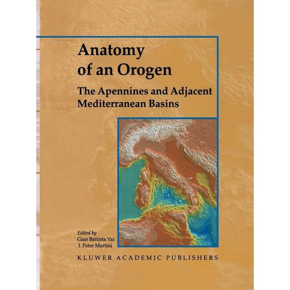 Anatomy of an Orogen: The Apennines and Adjacent Mediterranean Basins, (Paperback)