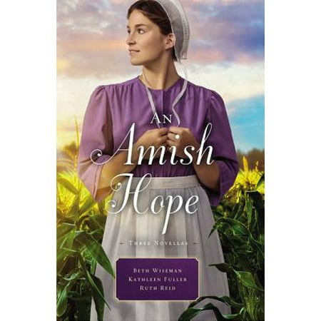 An Amish Hope: A Choice to Forgive, Always His Providence, a Gift for Anne (Best Of Teena Marie)