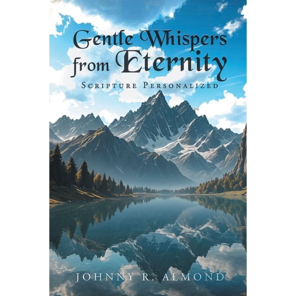 Gentle Whispers from Eternity: Scripture Personalized, (Paperback)