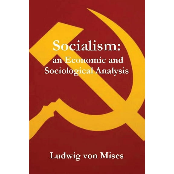 Socialism: An Economic and Sociological Analysis (Paperback)