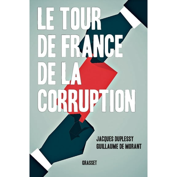 Documents Francais Le tour de France de la corruption, (Paperback)