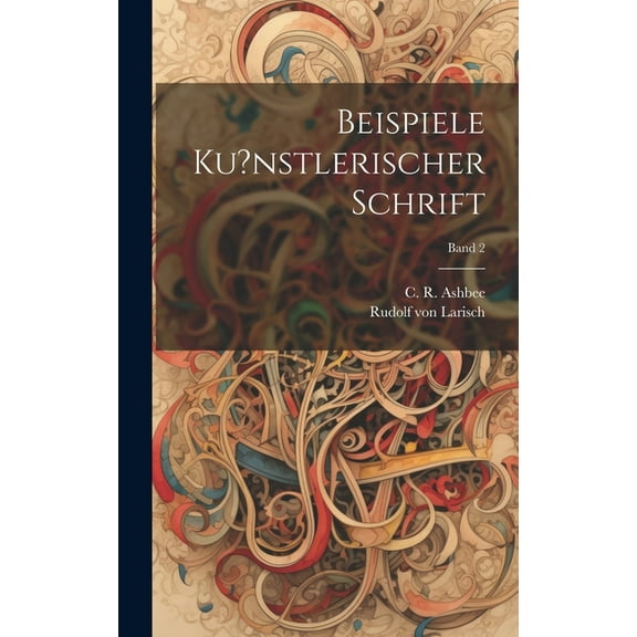 Beispiele ku?nstlerischer Schrift; Band 2 (Hardcover)