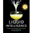 thumbnail image 1 of Pre-Owned Liquid Intelligence: The Art and Science of the Perfect Cocktail, 9780393089035, 0393089037, Hardcover, First Edition edition, 1 of 1