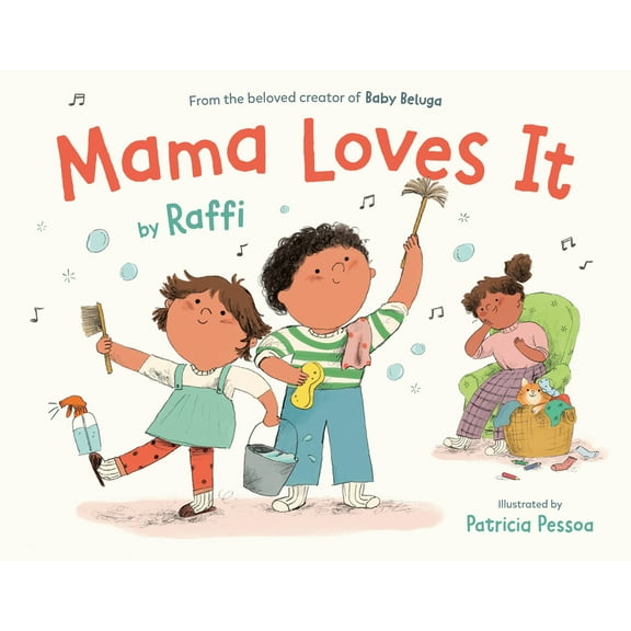 Raffi Songs to Read Mama Loves It, (Hardcover)