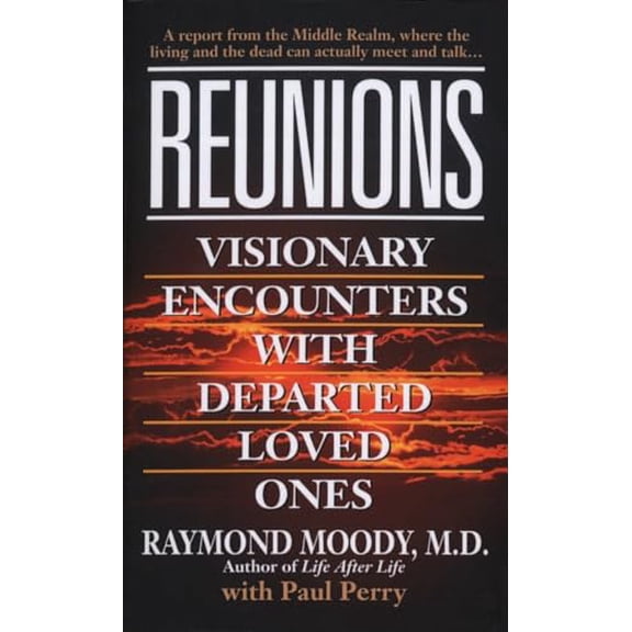 Pre-Owned Reunions: Visionary Encounters with Departed Loved Ones (Mass Market Paperback) 0804112355 9780804112352