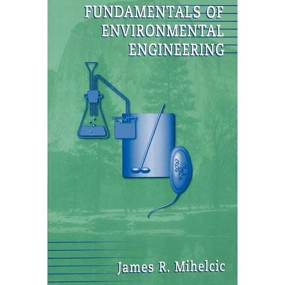 Fundamentals of Environmental Engineering, (Paperback)