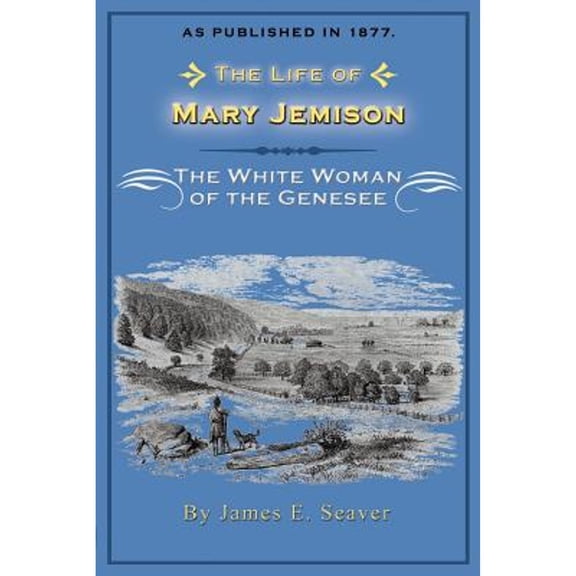 The Life of Mary Jemison (Paperback)