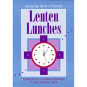 Lenten Lunches : Reflections on the Weekday Readings for Lent and Easter Week (Paperback)