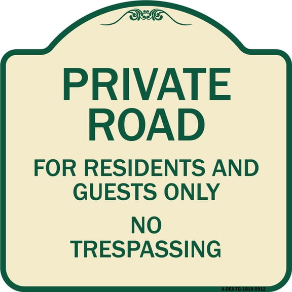 SignMission Designer Series Sign - Private Road For Residents And Guests Only No Trespassing | Tan & Green 18" X 18" Heavy-Gauge Aluminum Architectural Sign | Made in the USA