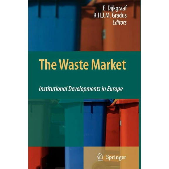 The Waste Market: Institutional Developments in Europe, (Paperback)