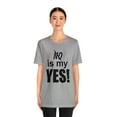 thumbnail image 2 of Amputee Humor TShirt “No is my yes v1” motivational and inspirational shirt, 2 of 5